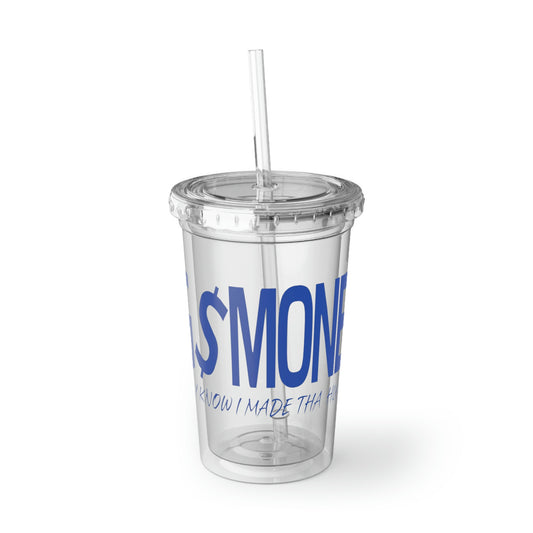 GMoney Hustl3 Suave Acrylic Cup